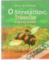 O Smrekáčikovi,Triesočke a lipovej kolíske