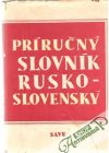 Príručný slovník rusko - slovenský