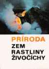 Prroda - Zem, rastliny, ivochy