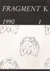 Fragment K 1/1990