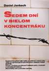 Sedem dní v bielom koncentráku