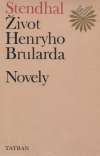 Život Henryho Brularda, Novely