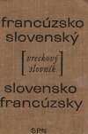 Francúzsko - slovenský Slovensko - francúzsky vreckový slovník