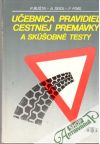 Uebnica pravidiel cestnej premvky a skobn testy