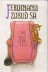Ferdinand, zobuď sa