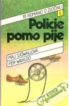 Policie pomo pije