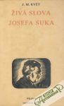 Živá slova Josefa Suka