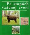 Po stopch vzcnej zveri