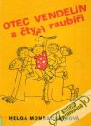 Otec Vendeln a tyi raubi