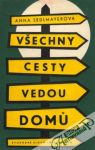 Všechny cesty vedou domú