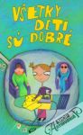 Všetky deti sú dobré