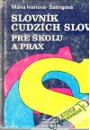 Slovnk cudzch slov pre kolu a prax