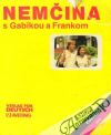 Nemčina s Gabikou a Frankom