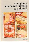 Receptury mléčných nápojú a pokrmú