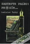 Zastavte paľbu! Prosím....