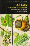 Atlas chorôb a škodcov ovocnín, viniča a zelenín