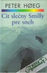 Cit sleny Smilly pre sneh