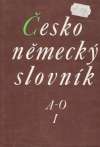 Česko - německý slovník /I. - II./, /A-Ž/