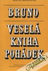 Bruno,Vesel kniha pohdek