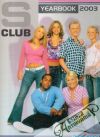 S Club Yearbook 2003