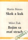 Skok a kuk, Bojím sa mať strach