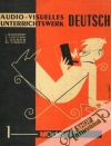 Audio-Visuelles Unterrichtswerk Deutsch I.