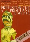 Prehistorické a primitívne umenie
