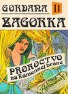 Gordana II. - Proroctvo na Kamennej bráne