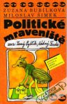 Politické mraveniště aneb Samý Pytlík, žádný Ferda