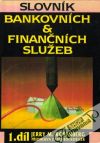 Slovník bankovních & finančních služeb (I. - IV.)