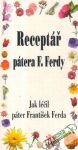 Receptář pátera F. Ferdy