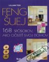 Feng uej - 168 spsobov, ako oisti svoj domov
