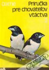 Príručka pre chovateľov vtáctva 2. - Exotické spevavce
