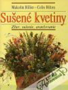 Sušené kvetiny - Zber,sušenie,aranžovanie