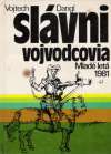 Slávni vojvodcovia