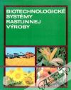 Biotechnologické systémy rastlinnej výroby