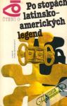 Po stopách latinsko - amerických legend