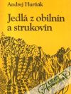 Jedlá z obilnín a strukovín