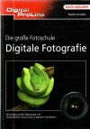 Die Groe Fotoschule Digitale Fotografie