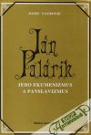 Ján Palárik - Jeho ekumenizmus a panslavizmus