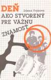 Deň ako stvorený pre vážnu známosť