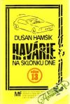 Havárie na sklonku dne