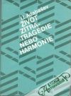 ivot ztra - tragdie, nebo harmonie