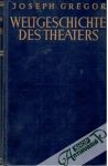 Weltgeschichte des Theaters