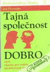 Tajná společnost - Dobro aneb nápady pro rodiče předškolních dětí