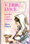 V erbu lvice - Kronika o paní Zdislavě