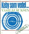 Keby som vedel...