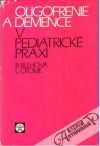 Oligofrenie a demence v pediatrick praxi