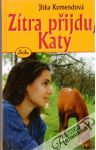 Ztra pijdu, Katy