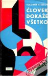 Človek dokáže všetko